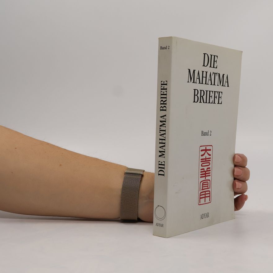 Kolektiv autorů Die Mahatma Briefe. Band 2