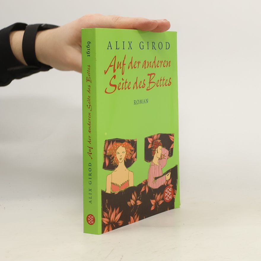 Alix Girod de l'Ain Auf der anderen Seite des Bettes