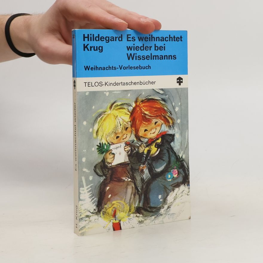 Hildegard Krug Es weihnachtet wieder bei Wisselmanns