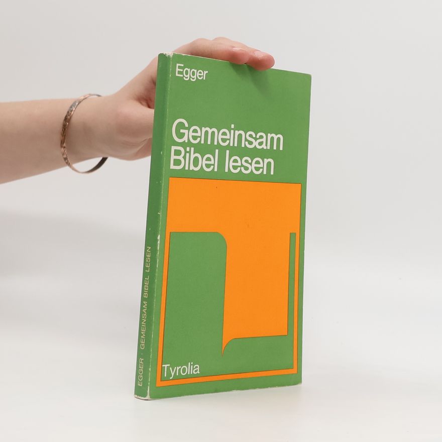 Wilhelm Egger Gemeinsam Bibel lesen