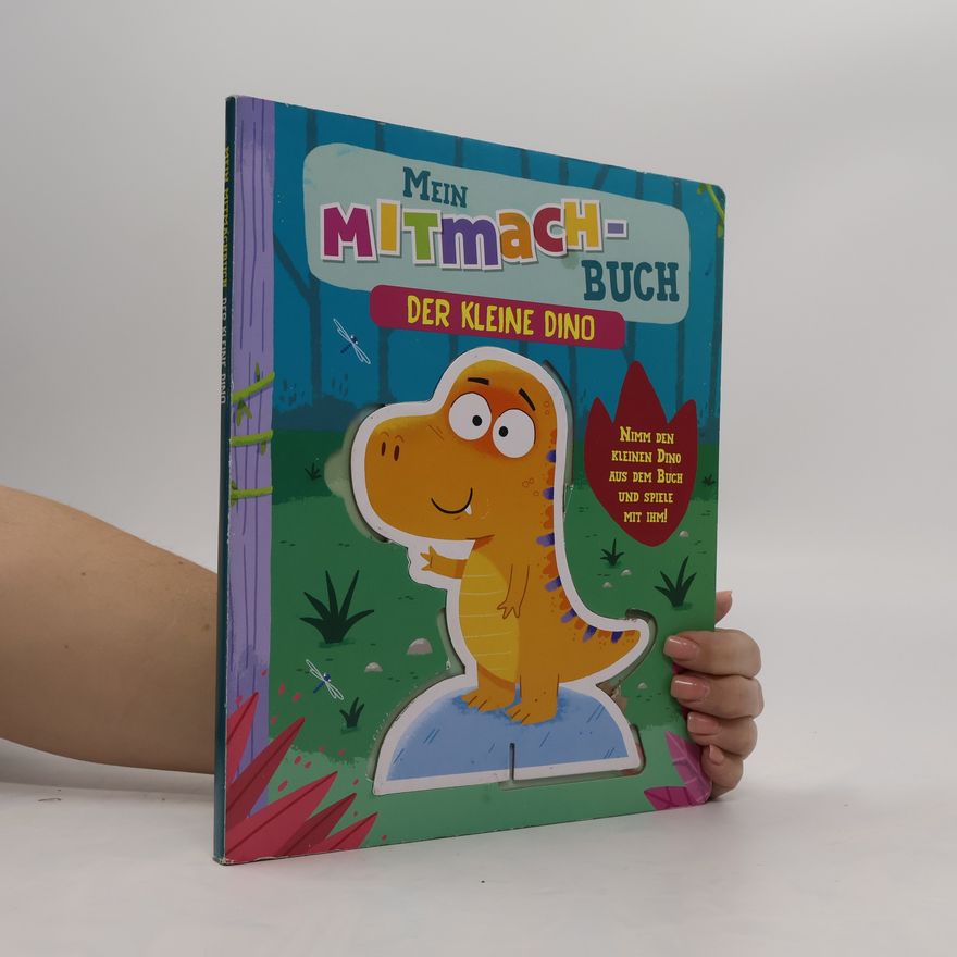 Dean Gray Mein Mitmachbuch. Der kleine Dino