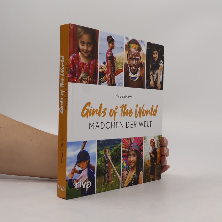 Mihaela Noroc Girls of the World - Mädchen der Welt
