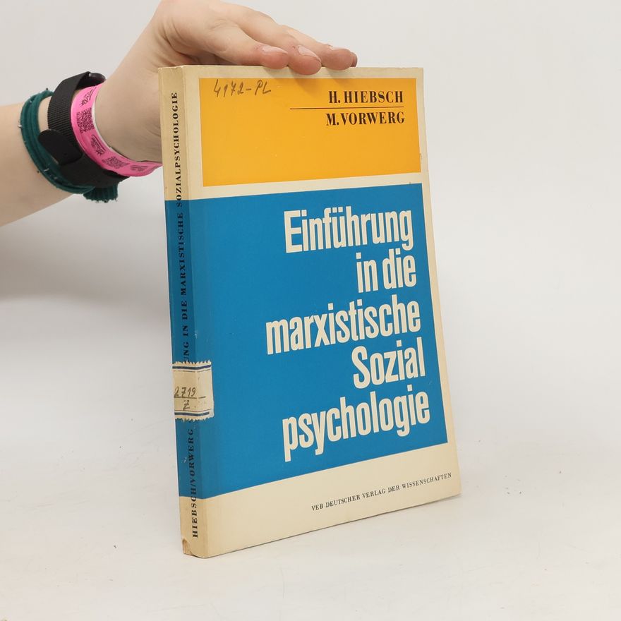 Hans Hiebsch Einführung in die marxistische Sozial psychologie