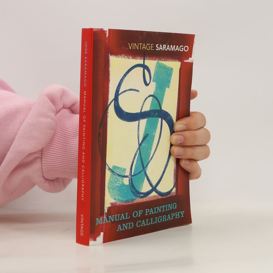 José Saramago Manual of Painting and Calligraphy