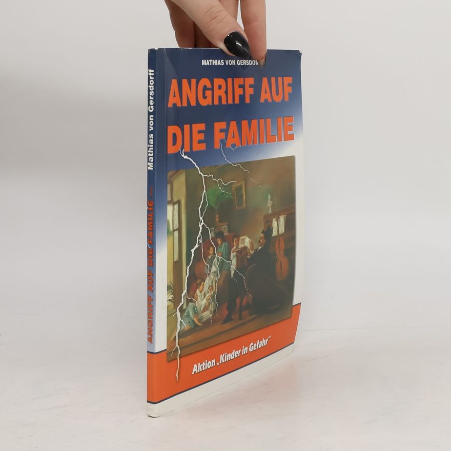 Mathias von Gersdorff Angriff auf die Familie