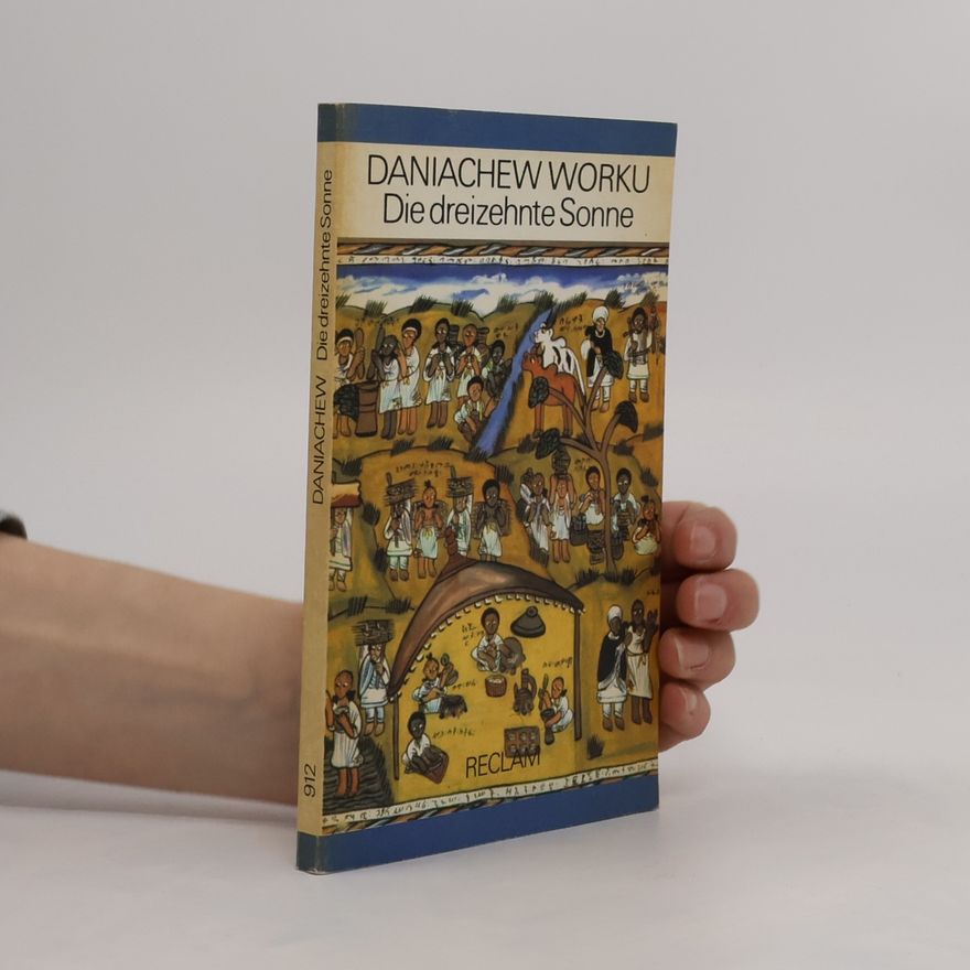 Daniachew Worku Die dreizehnte Sonne