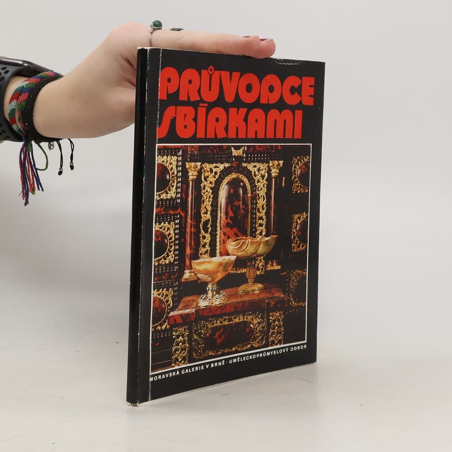 Karel Holešovský Průvodce sbírkami Uměleckoprůmyslového odboru MG