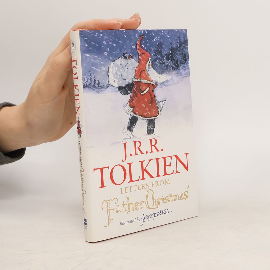 John Ronald Reuel Tolkien Letters from Father Christmas