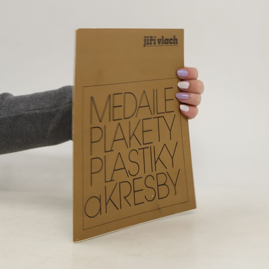 Jiří Vlach Medaile, plakety, plastiky a kresby