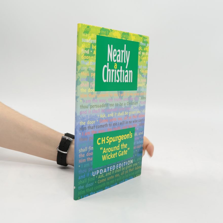 Charles Haddon Spurgeon Nearly a Christian