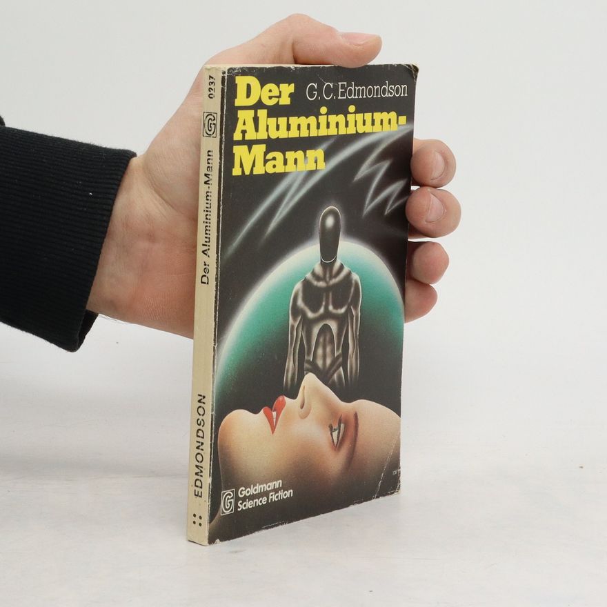 G.C. Edmondson Das Aluminium-Mann