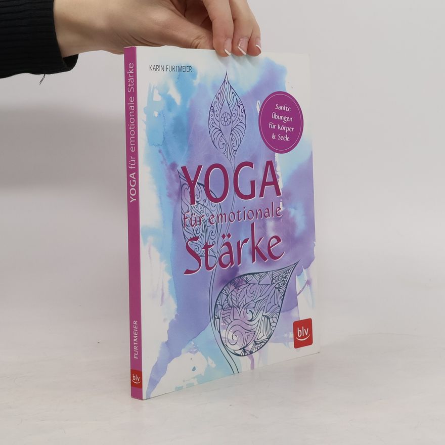 Karin Furtmeier Yoga für emotionale Stärke