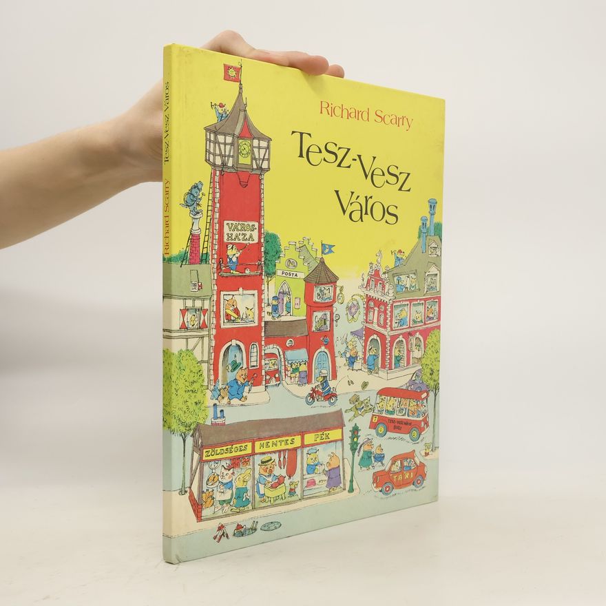 Richard Scarry Tesz-vesz város
