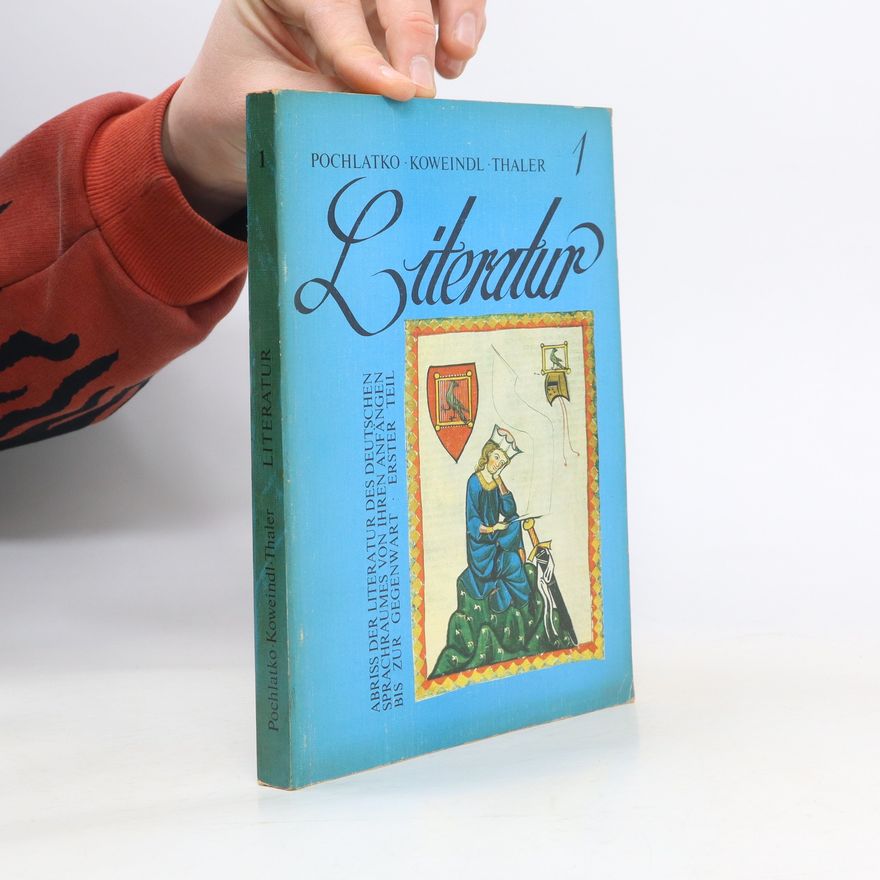 Various authors Literatur 1. Abriss der Literatur des deutschen Sprachraumes von ihren Anfängen bis zur Gegenwart