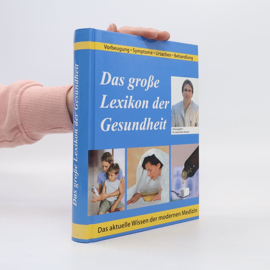 Peter B. Hauser Das große Lexikon der Gesundheit