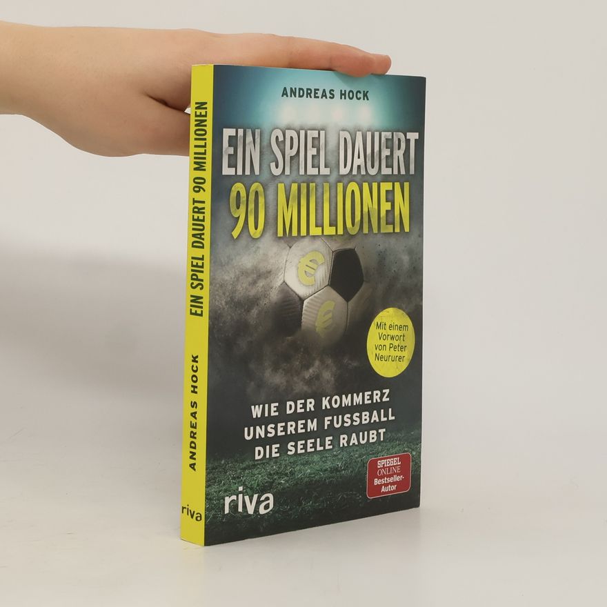 Andreas Hock Ein Spiel dauert 90 Millionen