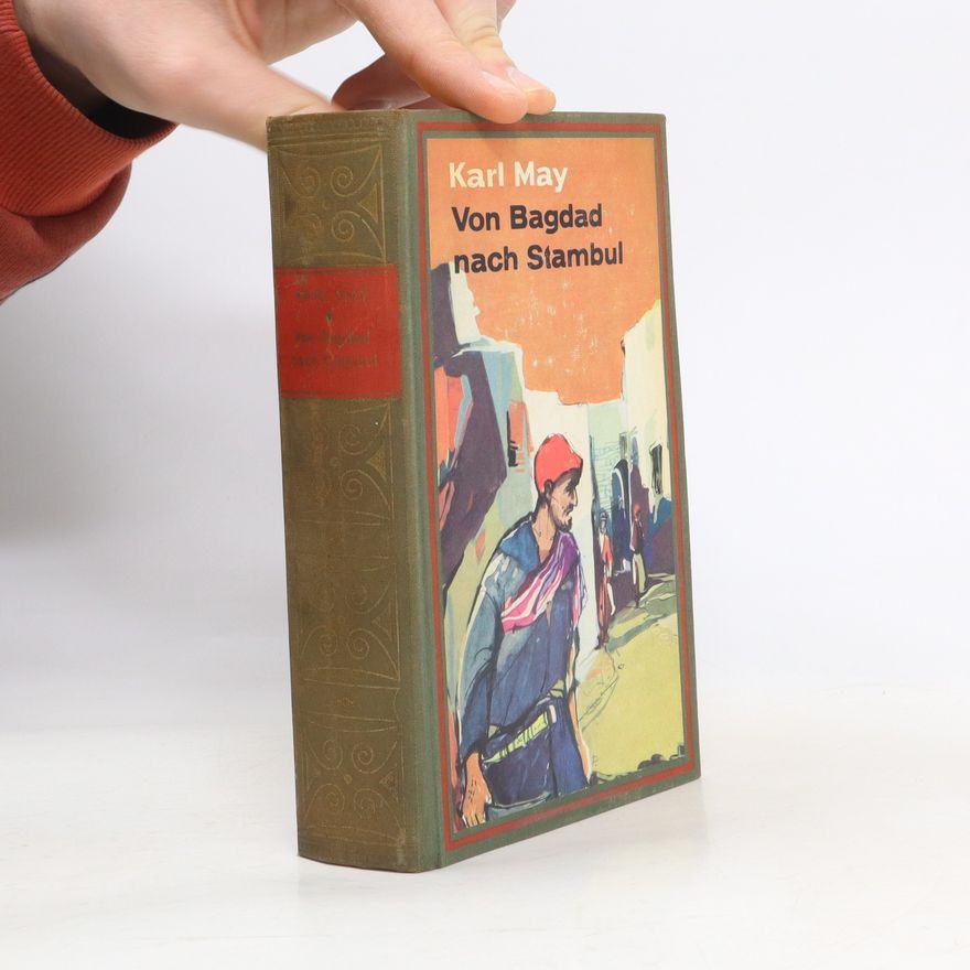 Karl May Von Bagdad nach Stambul