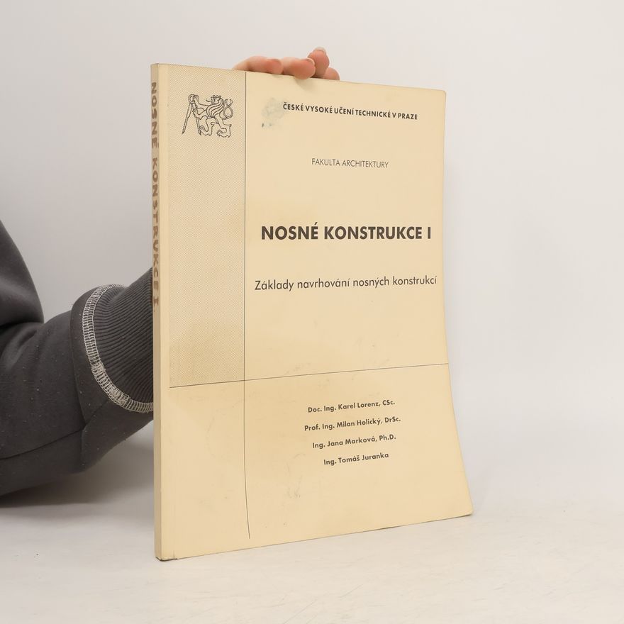 AA.VV. Nosné konstrukce I : základy navrhování nosných konstrukcí