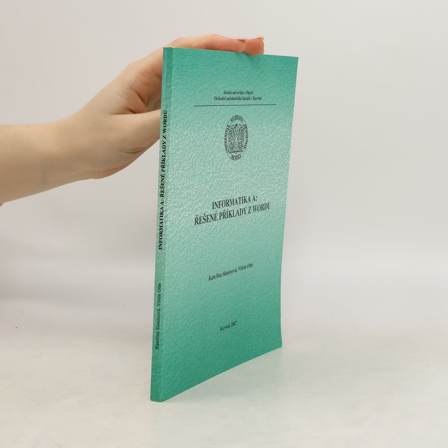 Vilém Otte Informatika A. Řešené příklady z wordu