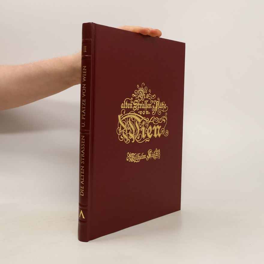 Wilhelm Kisch Die alten Strassen und Plaetze Wien´s