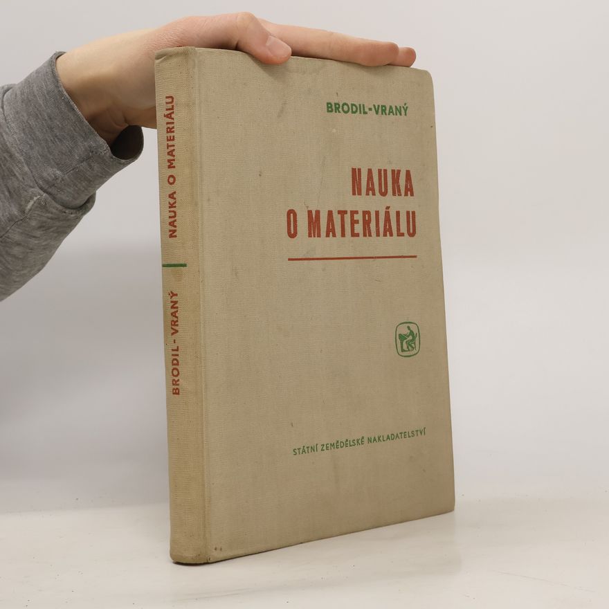 Jaroslav Vraný Nauka o materiálu pro zemědělské technické školy oboru ekonomického