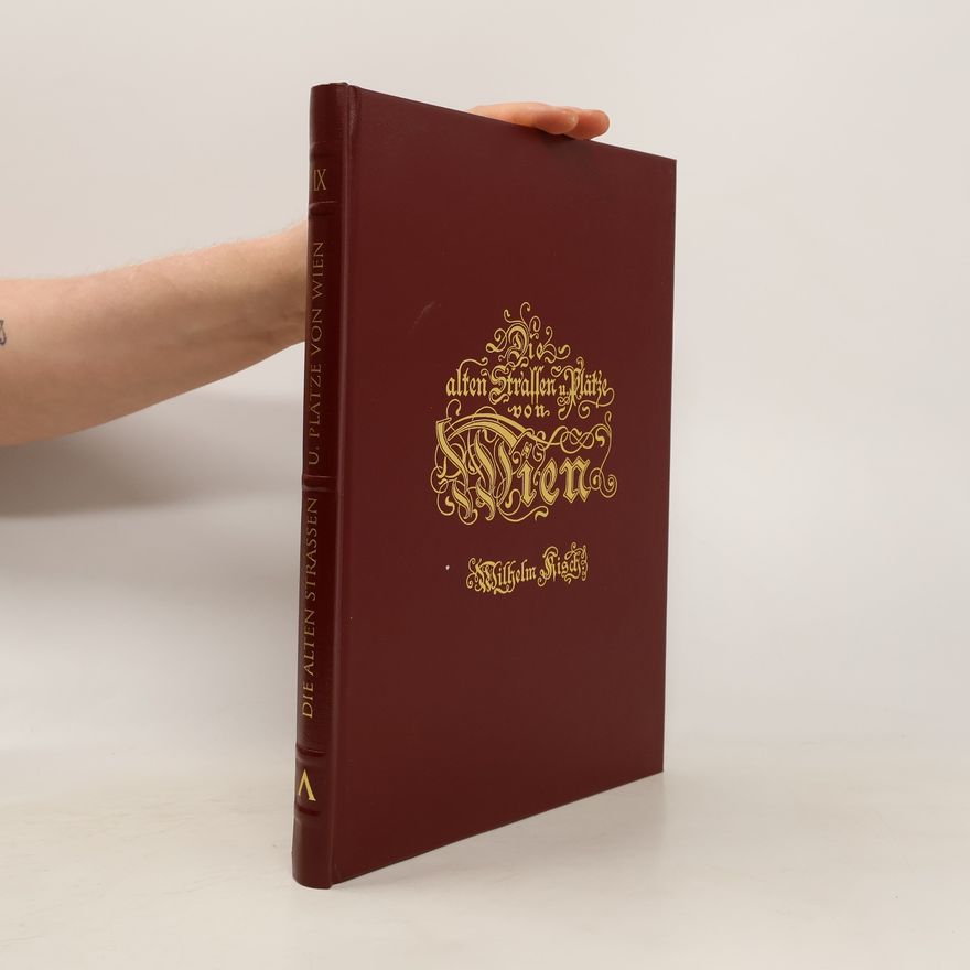 Wilhelm Kisch Die Alten Strassen und Plätze von Wiens Vorstädten und ihre historisch interessanten Häuser IX.