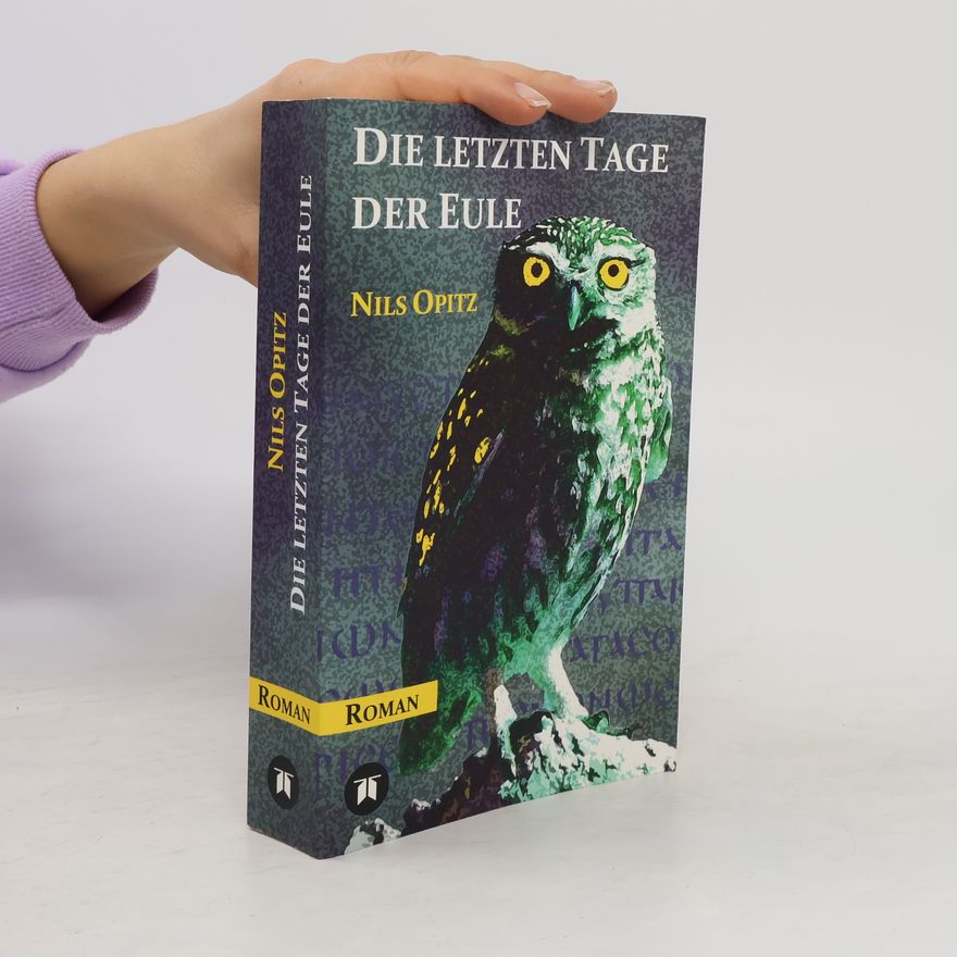Nils Opitz Die letzten Tage der Eule