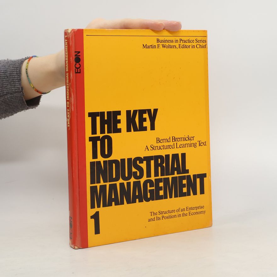 Bernd Bremicker The Key to Industrial Management 1