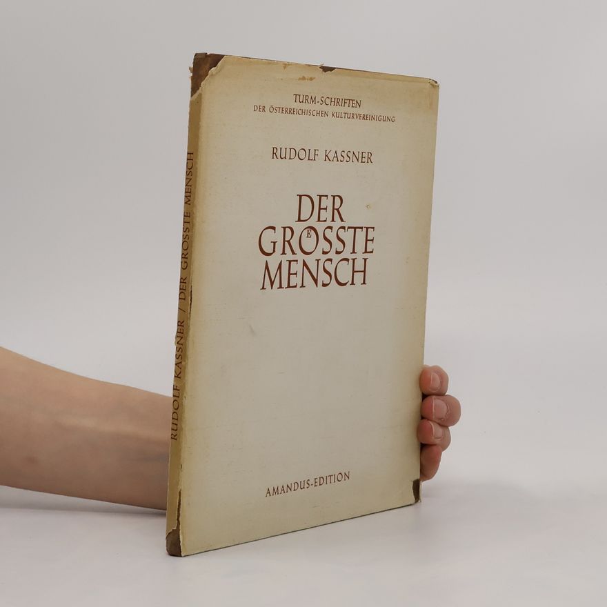 Rudolf Kassner Der grösste Mensch