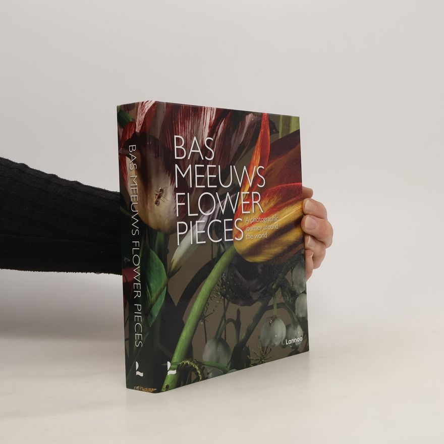 Bas Meeuws Flower Pieces