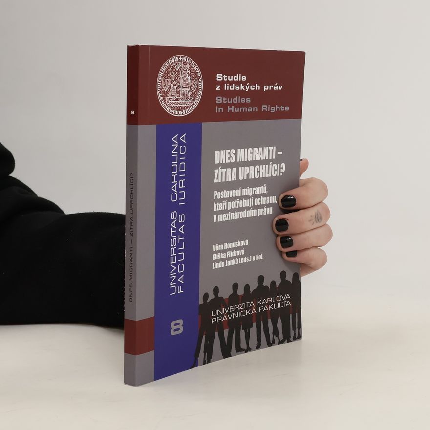Eliška Flídrová Dnes migranti - zítra uprchlíci?