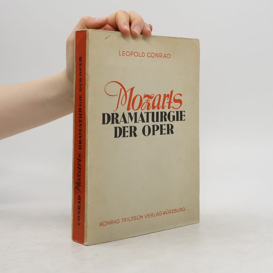 Leopold Conrad Mozarts Dramaturgie der Oper