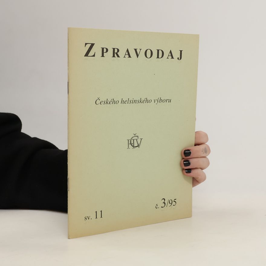 Collectif d'auteurs Zpravodaj Českého helsinského výboru 3/1995. Svazek 11
