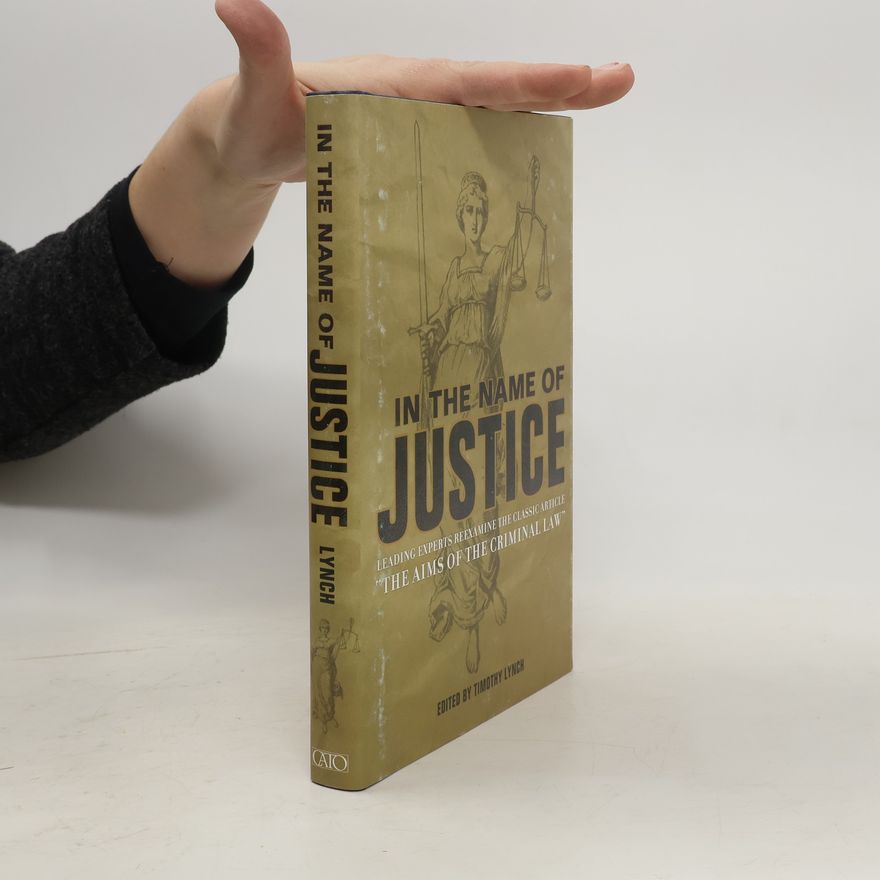 Timothy Lynch In the Name of Justice
