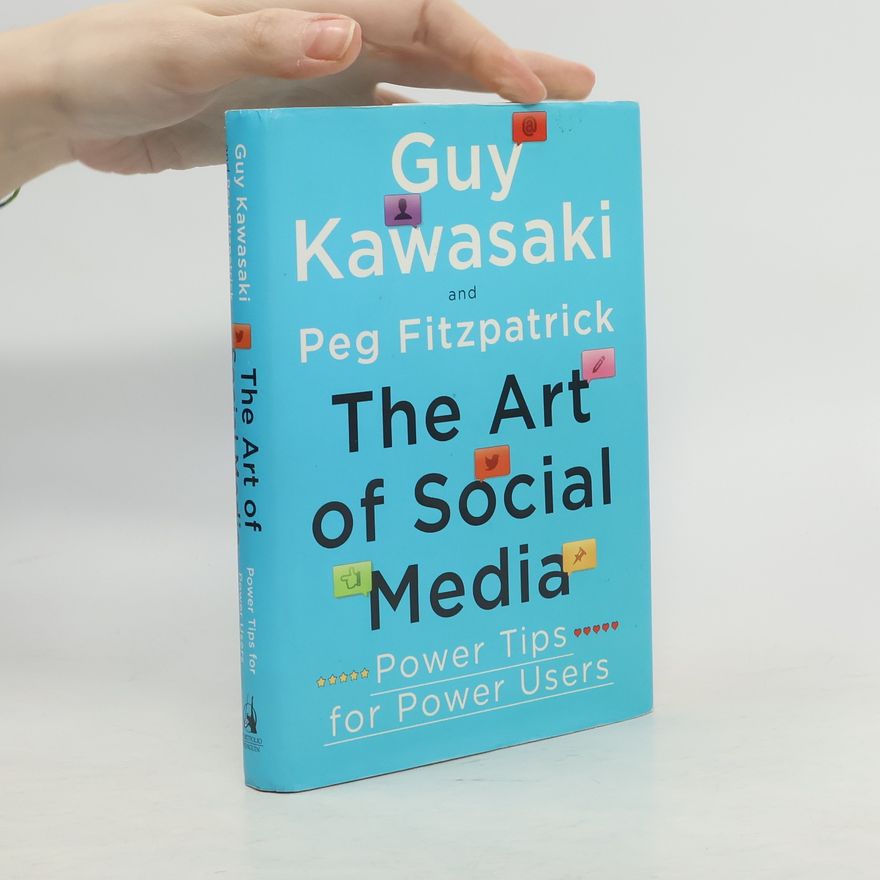Guy Kawasaki The Art of Social Media