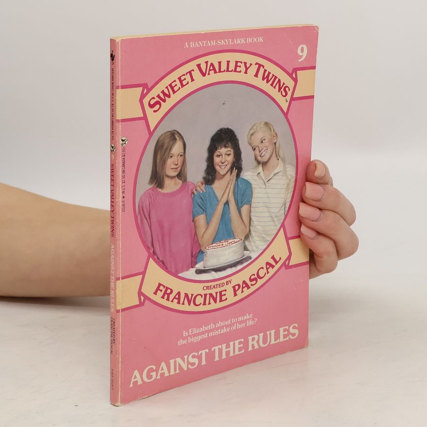 Francine Pascal Sweet Valley Twins. Against the Rules