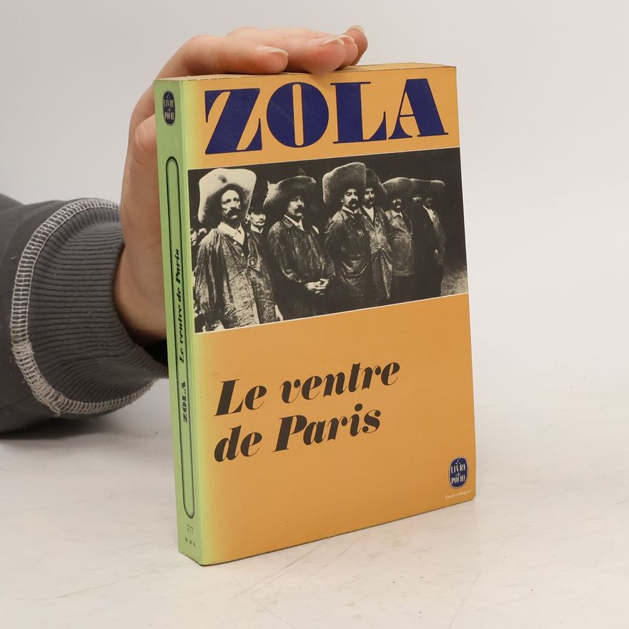 Émile Zola Le Ventre de Paris