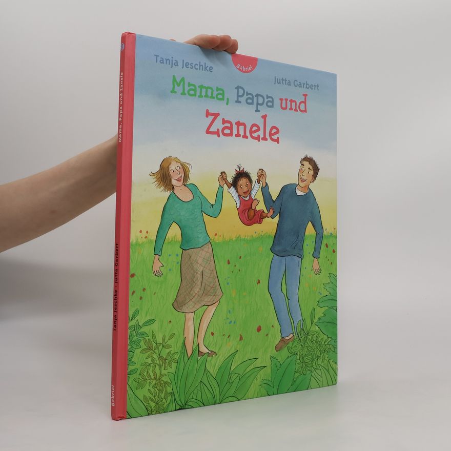 Tanja Jeschke Mama, Papa und Zanele