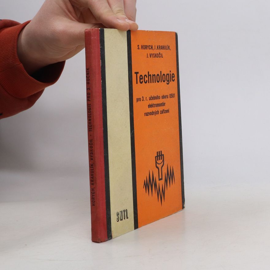 J. Krahulík Technologie pro 3. ročník učebního oboru 0501 elektromontér rozvodných zařízení