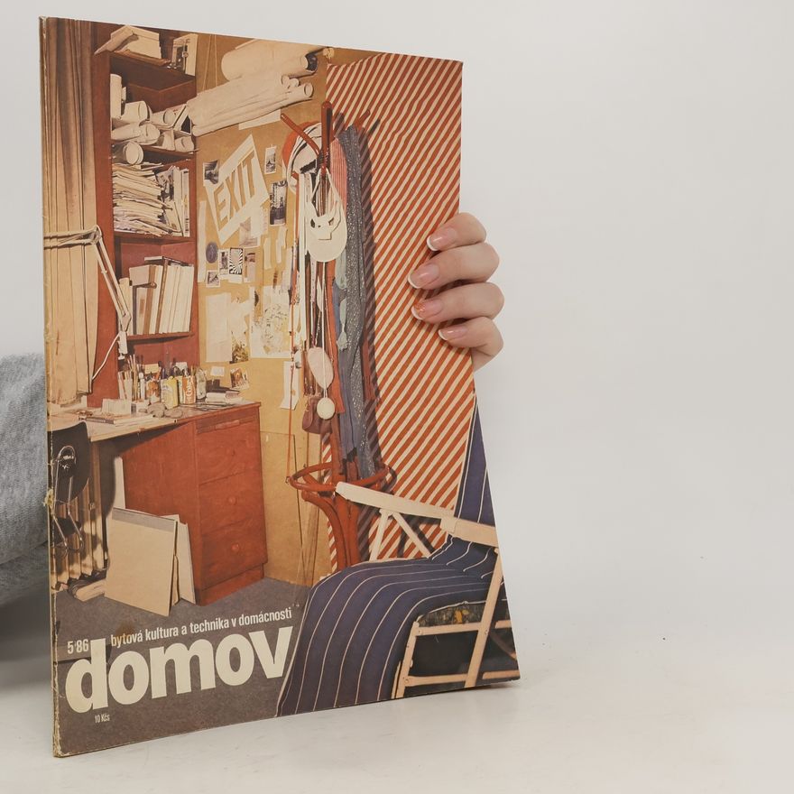 Kolektiv autorů Domov 5/1986 Bytová kultura a technika v domácnosti
