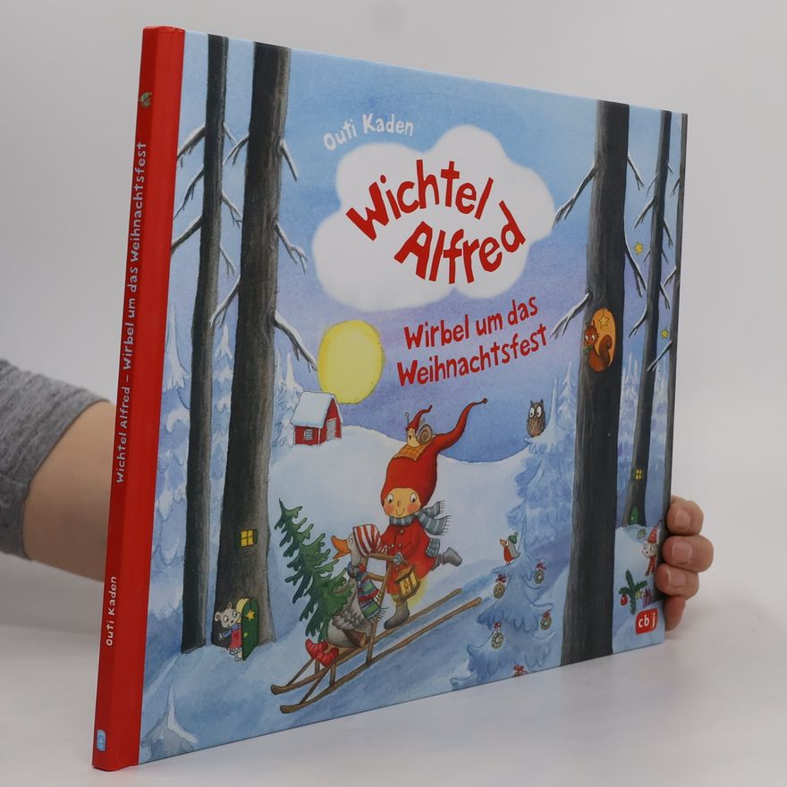 Outi Kaden Wichtel Alfred - Wirbel um das Weihnachtsfest