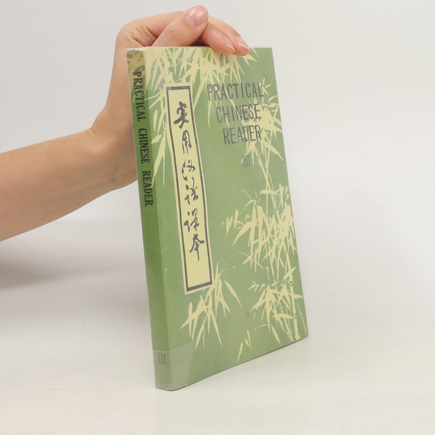 Various authors Practical Chinese Reader III.