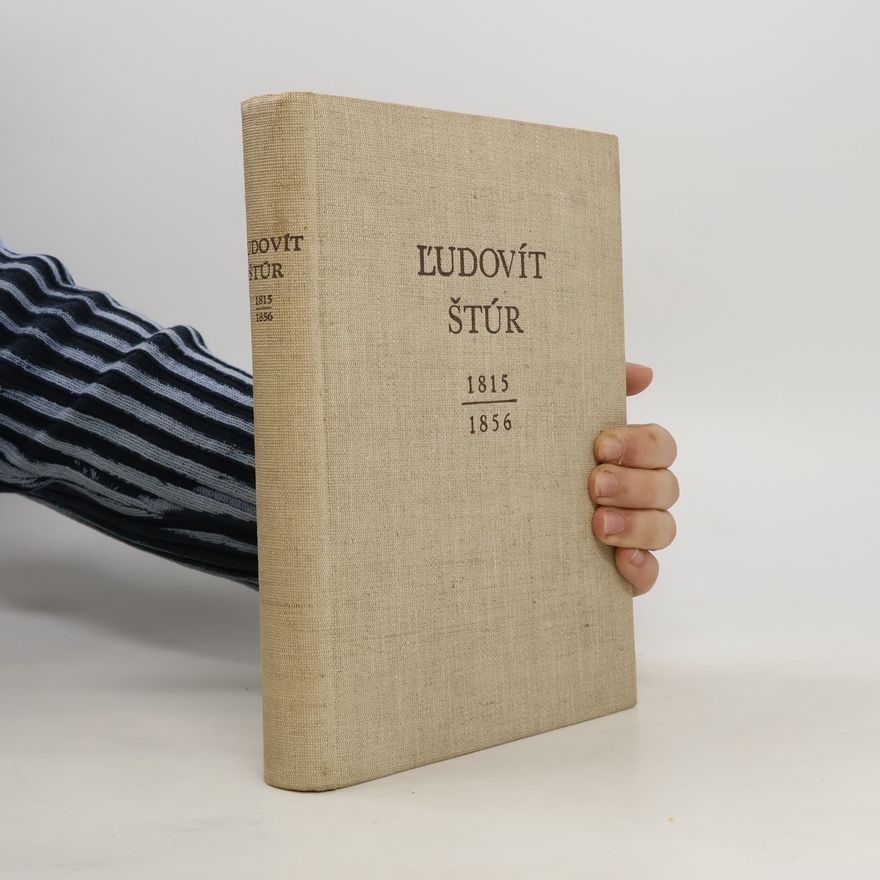Various authors Ľudovít Štúr. Život a dielo
