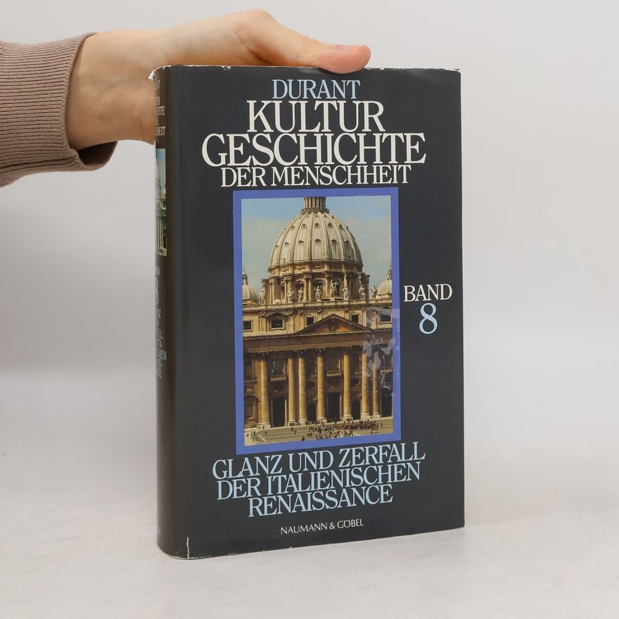 Autorenkollektiv Kultur Geschichte der Menschheit. Glanz und Zerfall der Italienischen Renaissance. Band 8