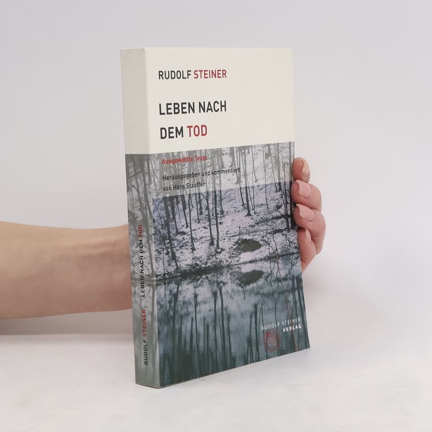 Rudolf Steiner Leben nach dem Tod