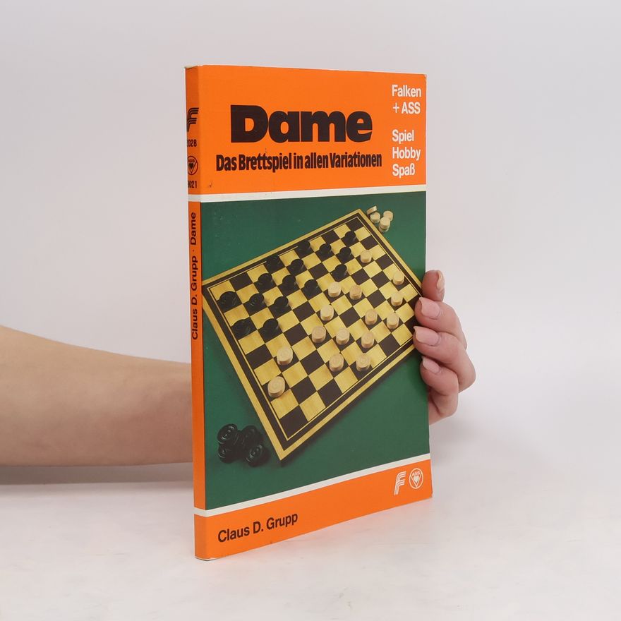 Claus D. Grupp Dame. Das Brettspiel in allen Variationen