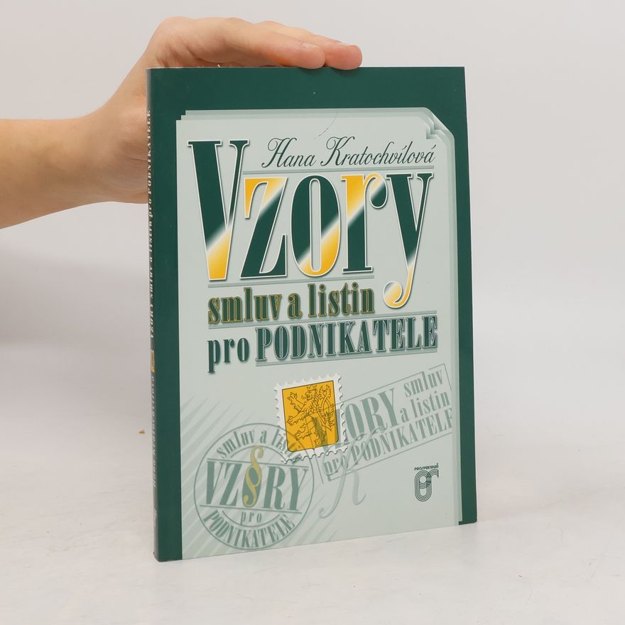 Hana Kratochvílová Vzory smluv a listin pro podnikatele