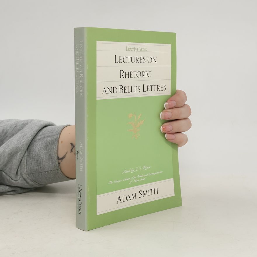 Adam Smith Lectures on Rhetoric and Belles Lettres
