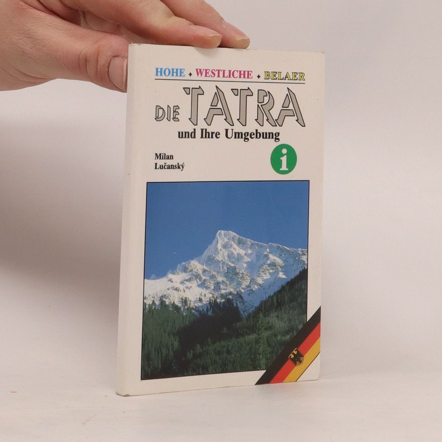 Milan Lučanský Die Tatra und Ihre Umgebung