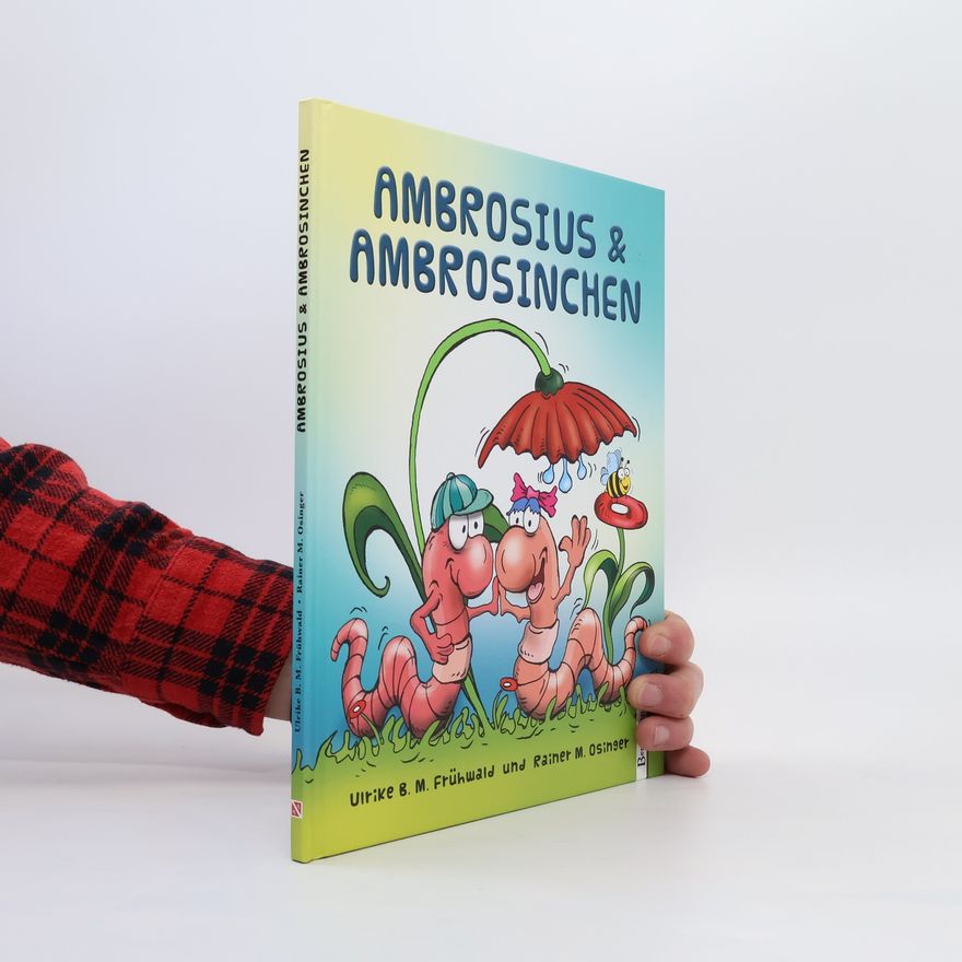 Ulrike B. M. Frühwald Ambrosius & Ambrosinchen